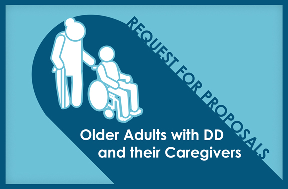 Older Adults with DD and Their Caregivers projects request for proposals