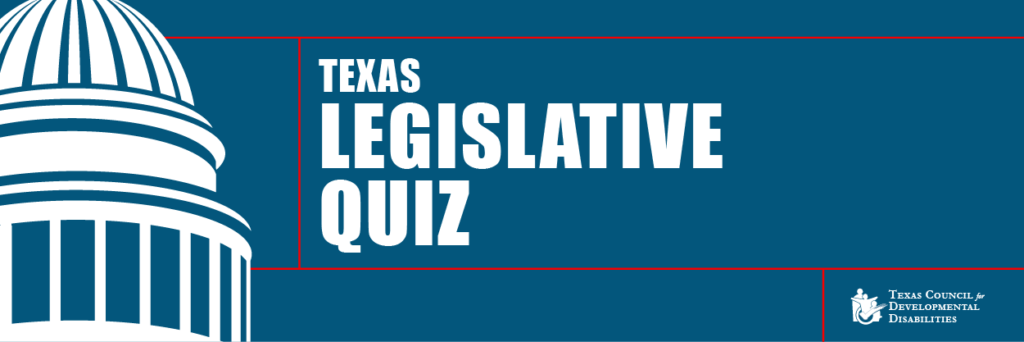 Texas Legislative News Quiz