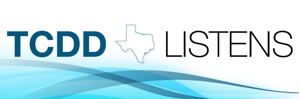 https://tcdd.texas.gov/wp-content/uploads/2020/07/TCDD-Listens-banner-BP-ROLL.png