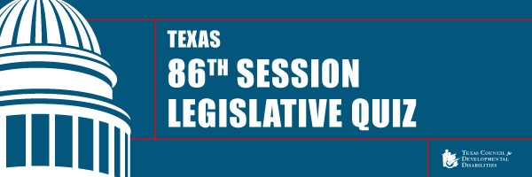 This graphic has a white capitol building on the left with a blue background. The White text on the banner reads Texas 86th Session Legislative Quiz.