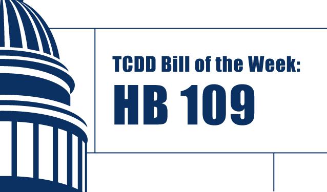 TCDD Bill of the Week: House Bill 109 Featured Graphic