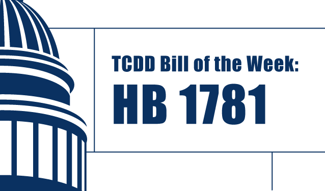 TCDD Bill of the Week: House Bill 1781 Featured Graphic