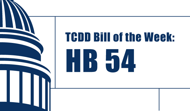 TCDD Bill of the Week: House Bill 54 Featured Graphic