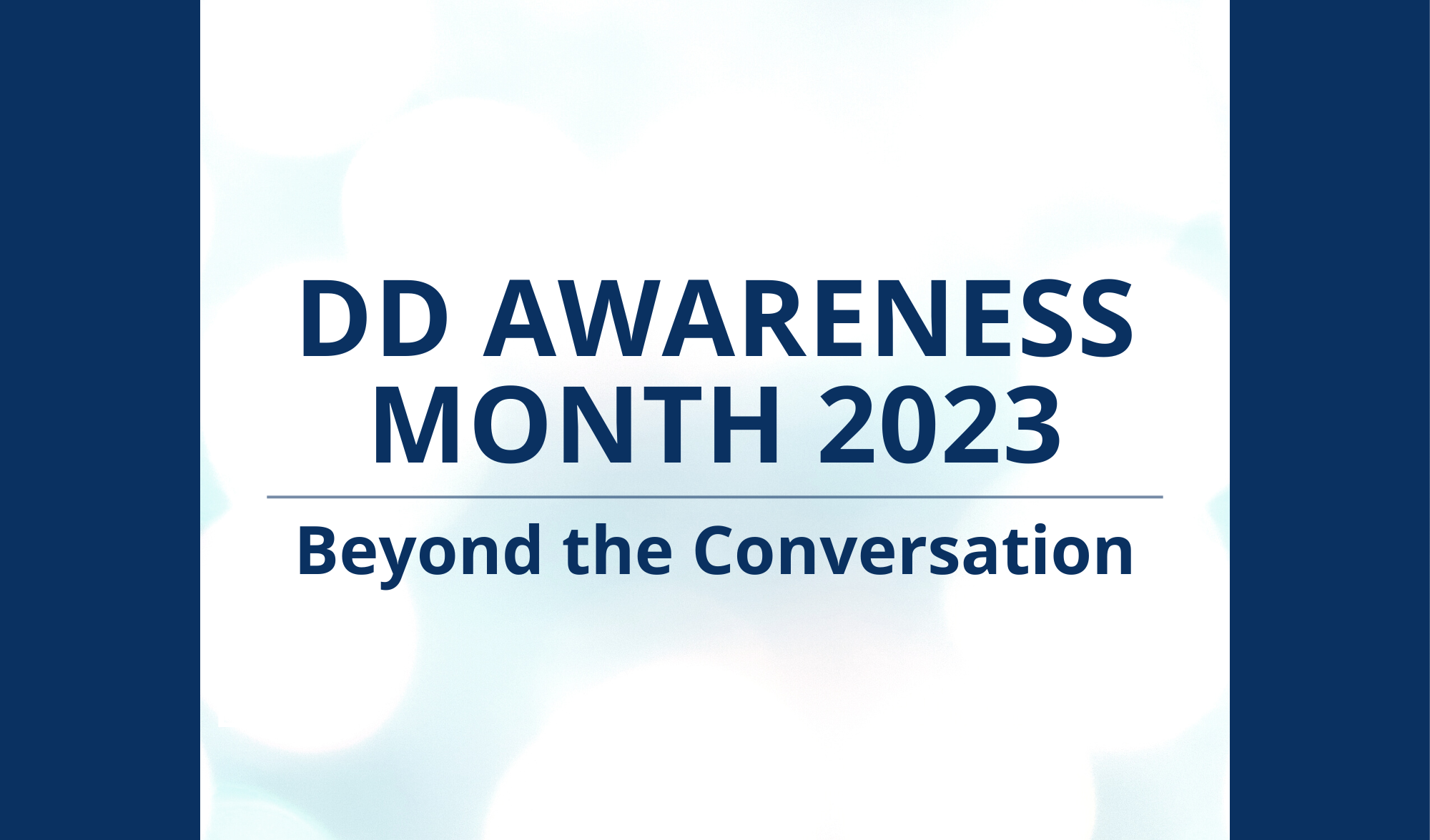 DD Awareness Month 2023: Beyond the Conversation