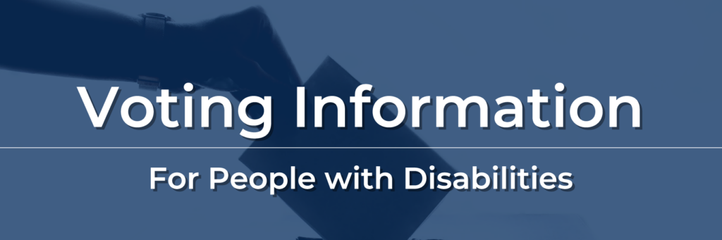 Voting Information for People with Disabilities