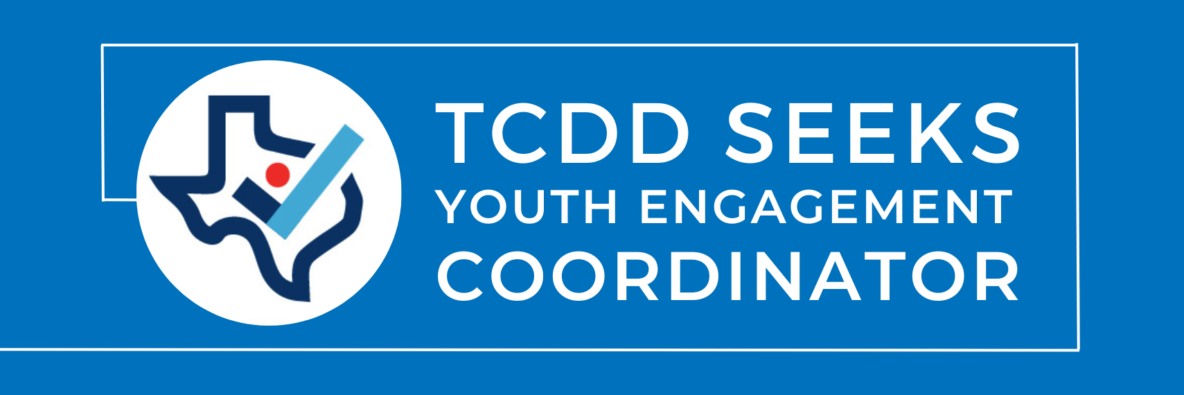 TCDD Seeks Youth Engagement Coordinator