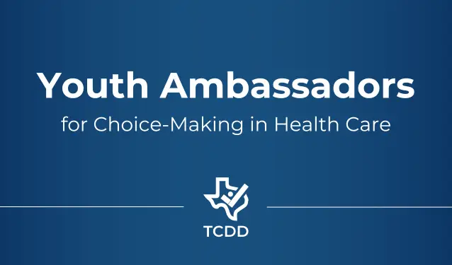 Text graphic that says Youth Ambassadors for Choice-Making in Health Care