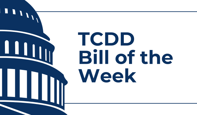 Capitol dome illustration and text that says TCDD Bill of the Week